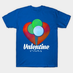 Valentine Vibes T-Shirt